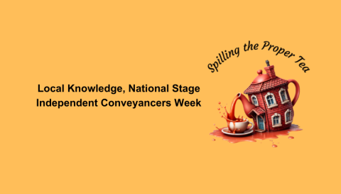 Local Knowledge, National Stage: Independent Conveyancers Week