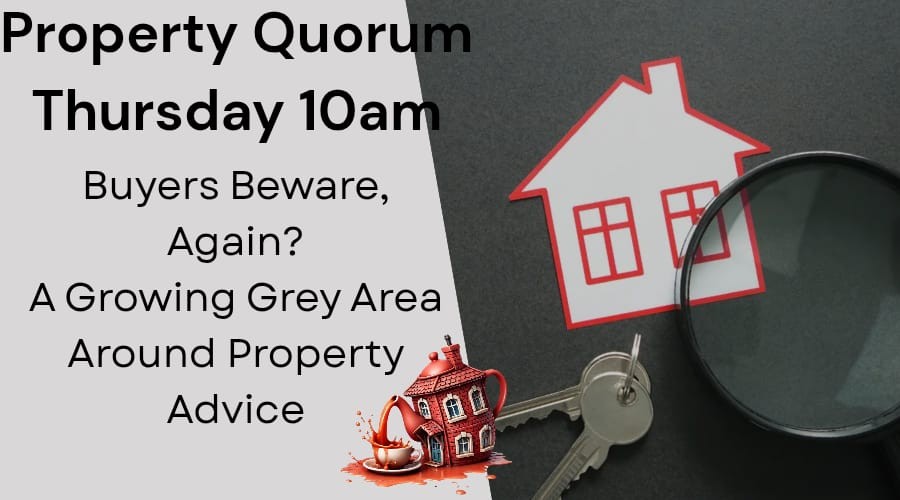 Buyers Beware, Again? A Growing Grey Area Around Property Advice