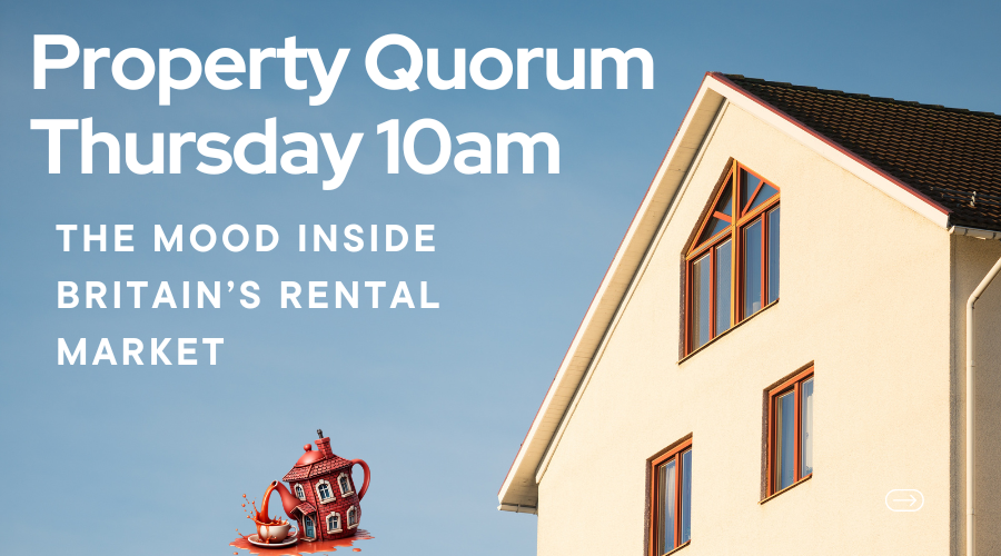Property Quorum: The Mood Inside Britain’s Rental Market