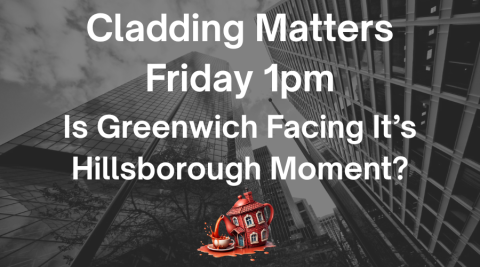 Cladding Matters: Is Greenwich Facing Its Hillsborough Moment?