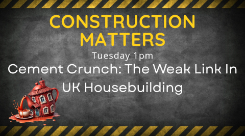 Cement Crunch: The Weak Link in UK Housebuilding