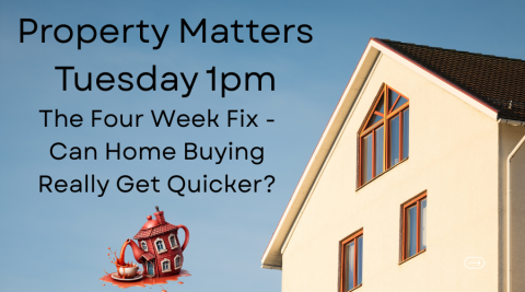 The Four Week Fix – Can Home-Buying Really Get Quicker?